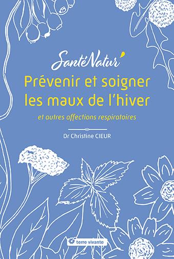 Prévenir et soigner les maux de l’hiver et autres affections respiratoires
