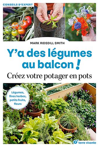 Y'a des légumes au balcon ! Créez votre potager en pots