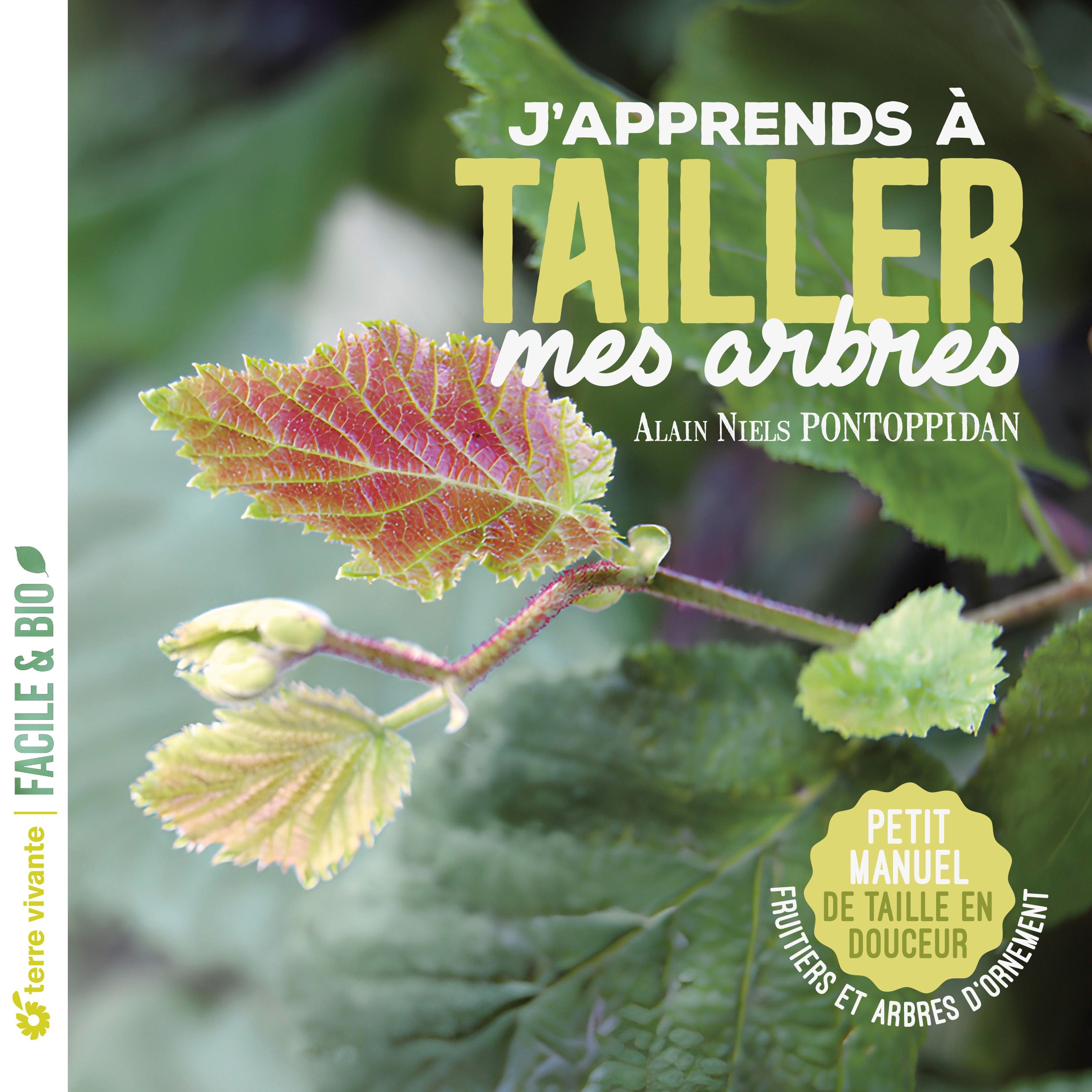 J'apprends à tailler mes arbres. Petit manuel de taille en douceur - Fruitiers et arbres d'ornement