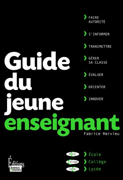 Guide du jeune enseignant. Edition revue et augmentée