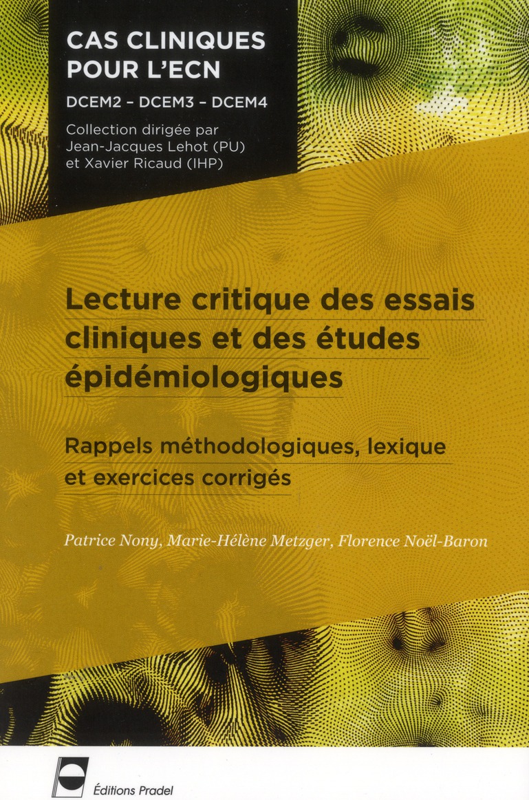 Lecture critique des essais cliniques et des études épidémiologiques. Rappels méthodologiques, lexiq