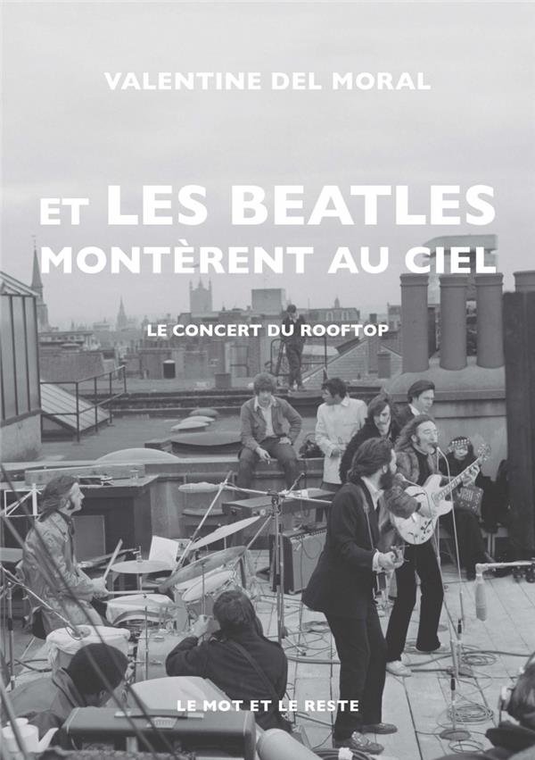Et les Beatles montèrent au ciel. Le concert du Rooftop