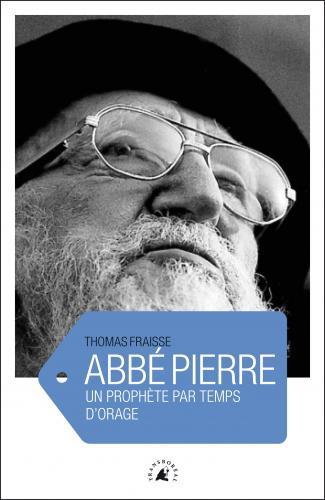 Abbé Pierre/ L'amour...La colère