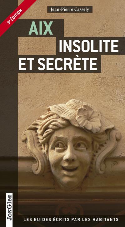 Aix insolite et secrète