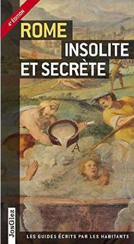 Rome insolite et secrète