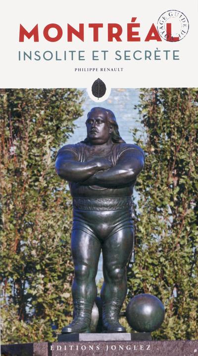 Montréal insolite et secrète. 2e édition