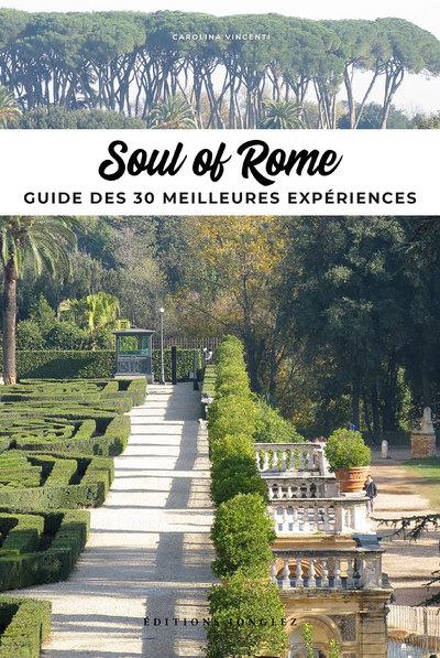 Soul of Rome. Guide des 30 meilleures expériences