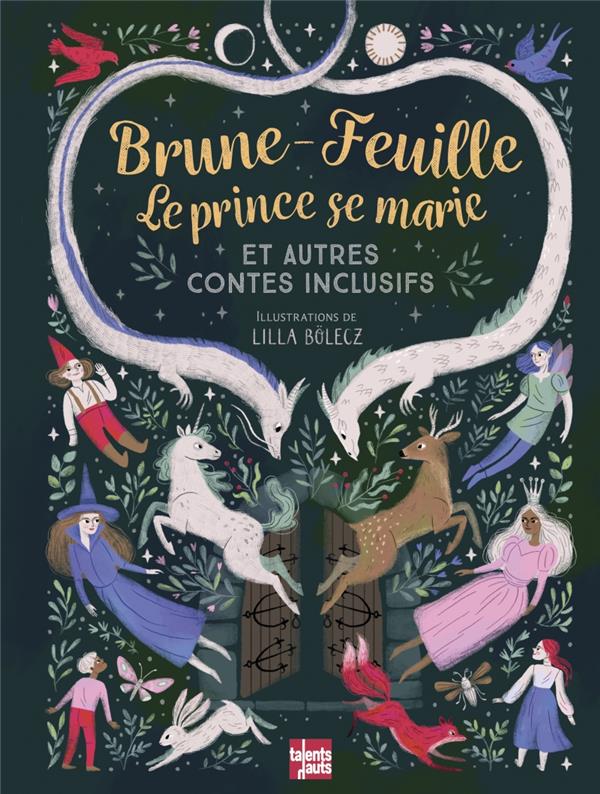 Brune-Feuille, Le prince se marie. Et autres contes inclusifs