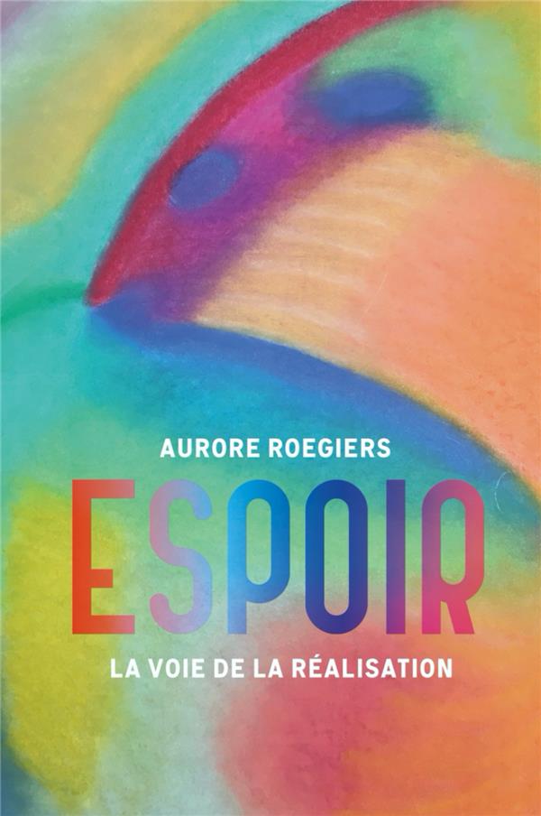 Espoir. La voie de la réalisation