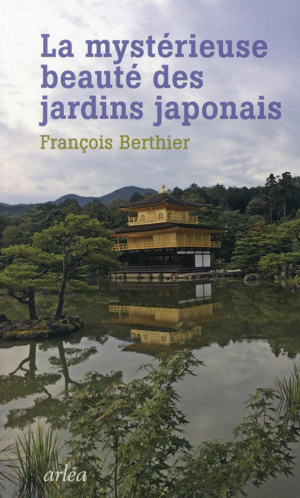 La mystérieuse beauté des jardins japonais. Le jardin du Ryoanji suivi de Les jardins japonais