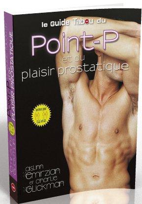 Le guide tabou du point-P et du plaisir prostatique