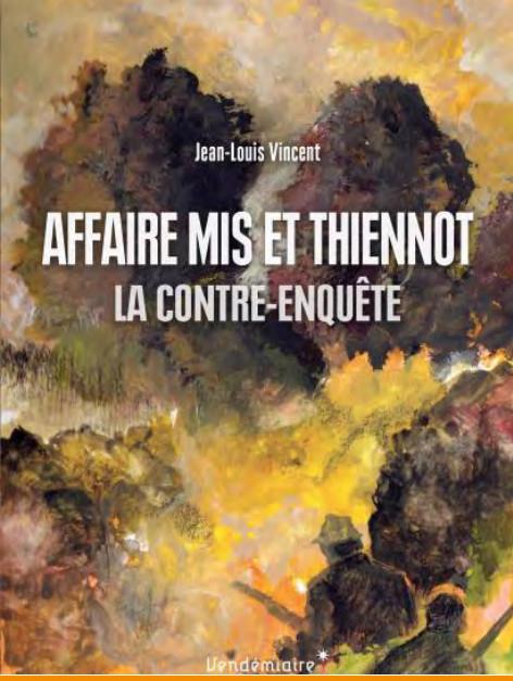 Affaire Mis et Thiennot. La contre-enquête