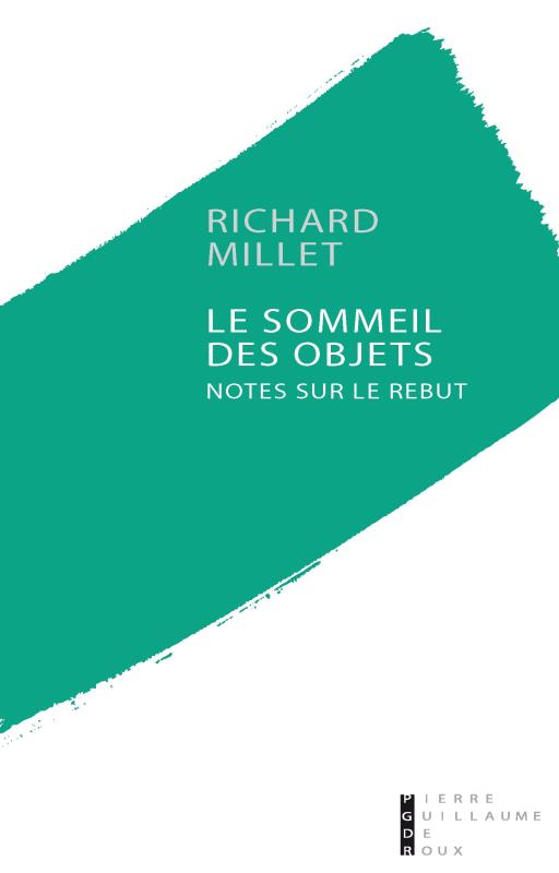 Le sommeil des objets. Notes sur le rebut
