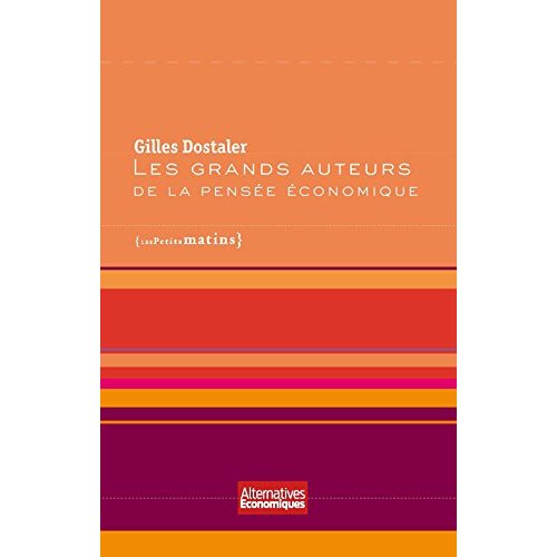 Les grands auteurs de la pensée économique