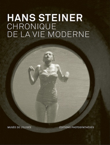 Hans Steiner. Chronique de la vie moderne, Edition bilingue français-allemand