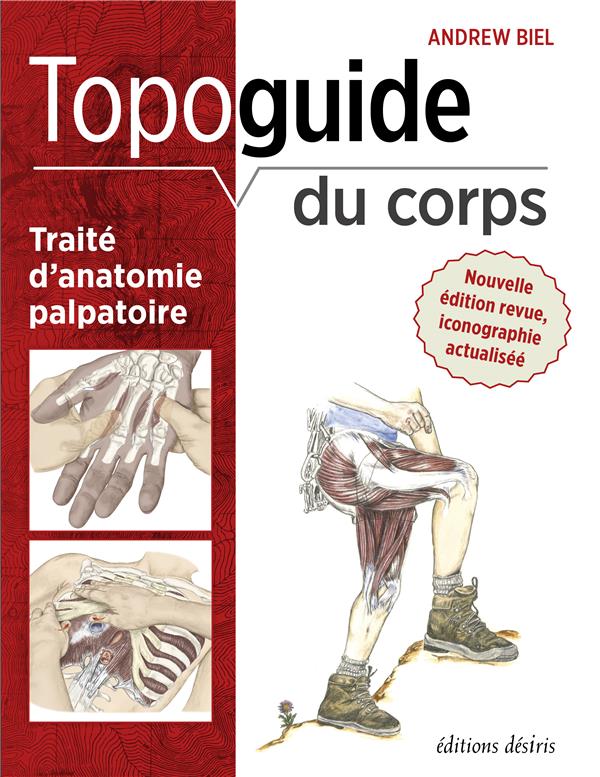 Topoguide du corps. Traité d'anatomie palpatoire, 3e édition revue et corrigée