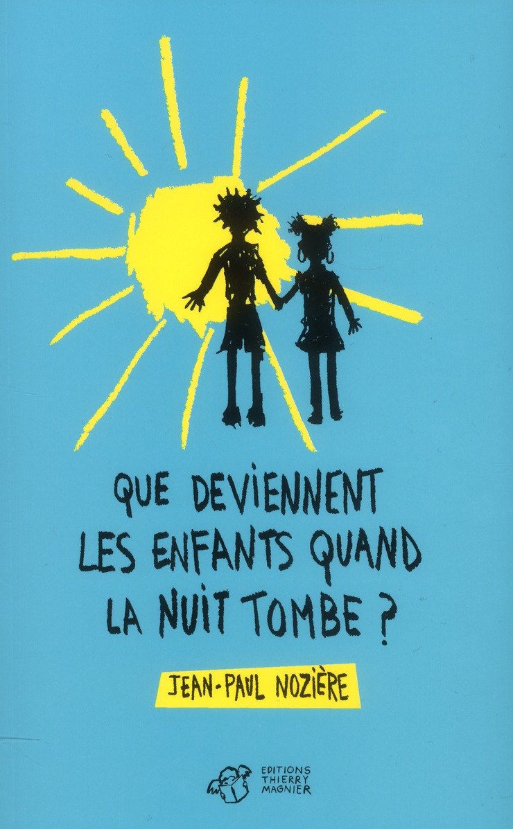 Que deviennent les enfants quand la nuit tombe ?