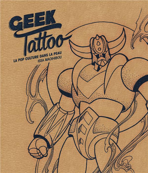 Geek Tattoo. La pop culture dans la peau