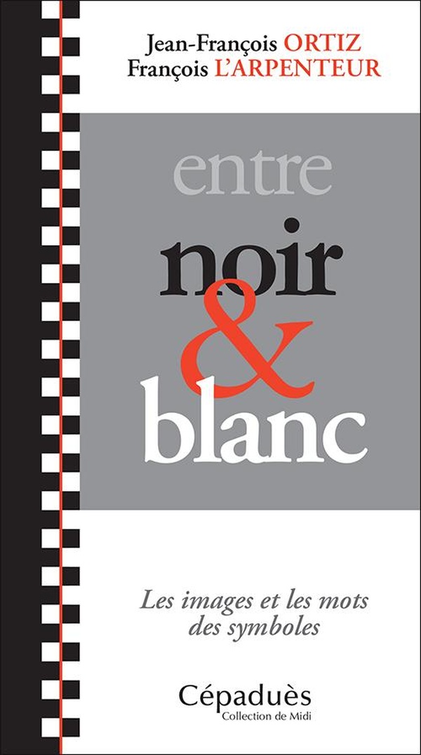 Entre noir et blanc. Les images et les mots des symboles