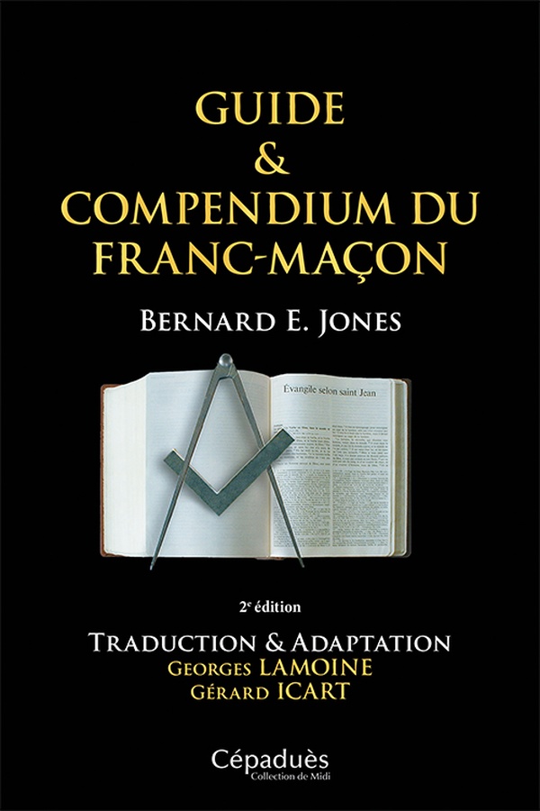 Guide & compendium du franc-maçon. 2e édition