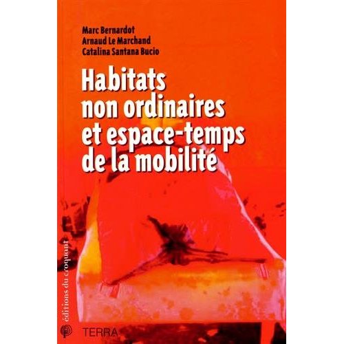 Habitats non ordinaires et espace-temps de la mobilité