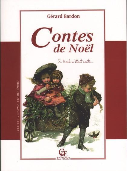 Contes de Noël. Si Noël m'était conté...