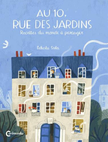 Au 10, rue des jardins. Recettes du monde à partager