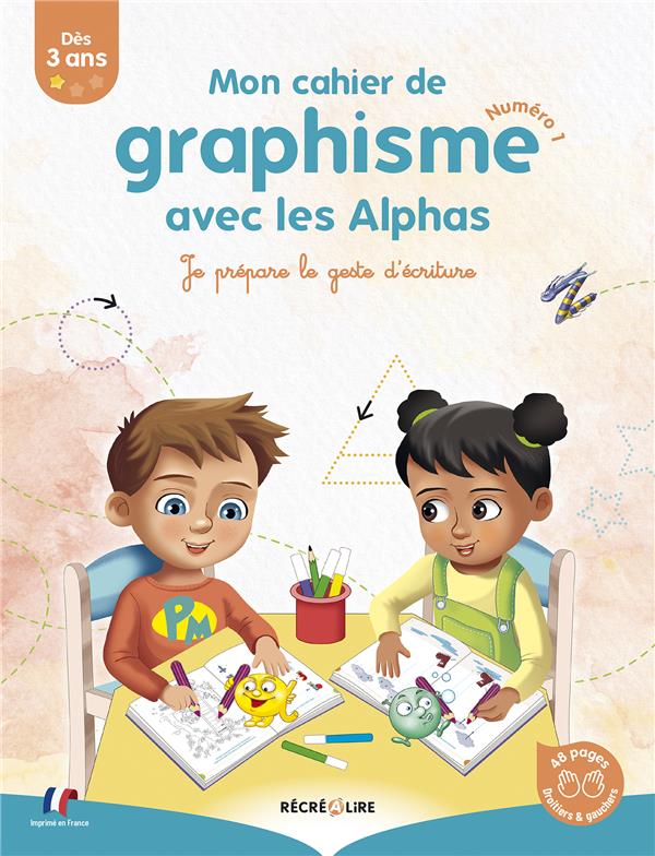 Mon cahier de graphisme avec les Alphas. Numéro 1, Je prépare le geste d'écriture