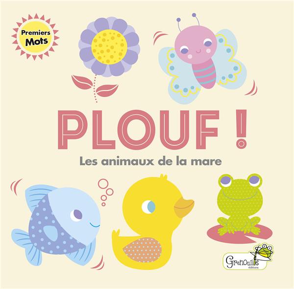 Plouf ! Les animaux de la mare