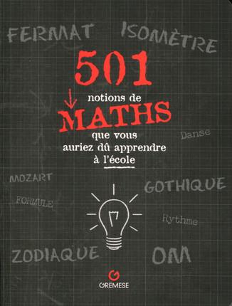 501 notions de maths que vous auriez dû apprendre à l'école