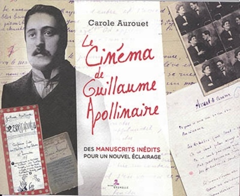 Le cinéma de Guillaume Apollinaire. Des manuscrits inédits pour un nouvel éclairage