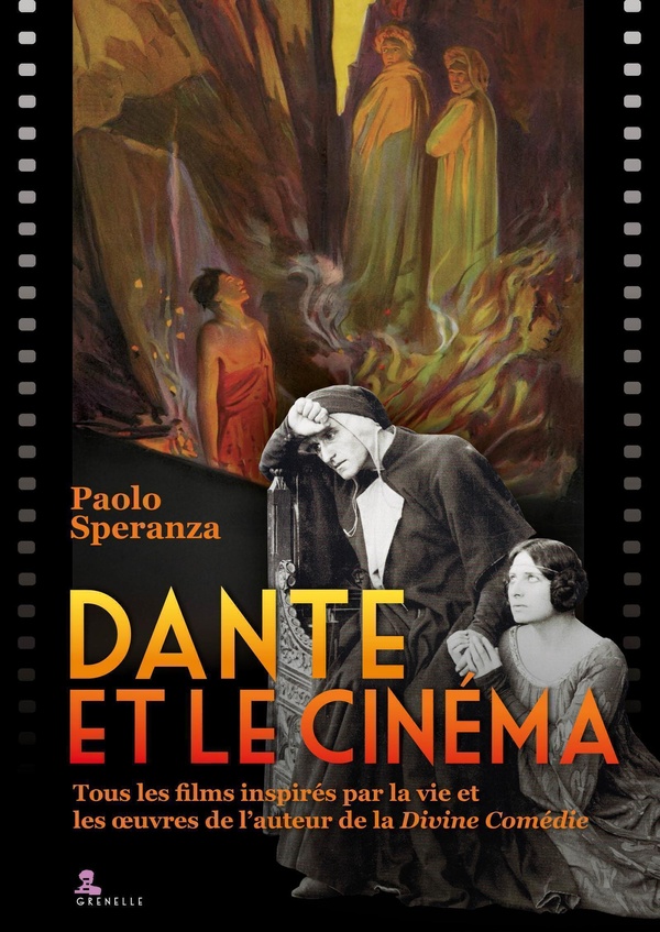 Dante et le cinéma. Les films inspirés de la vie et des oeuvres de l'auteur de la Divine Comédie