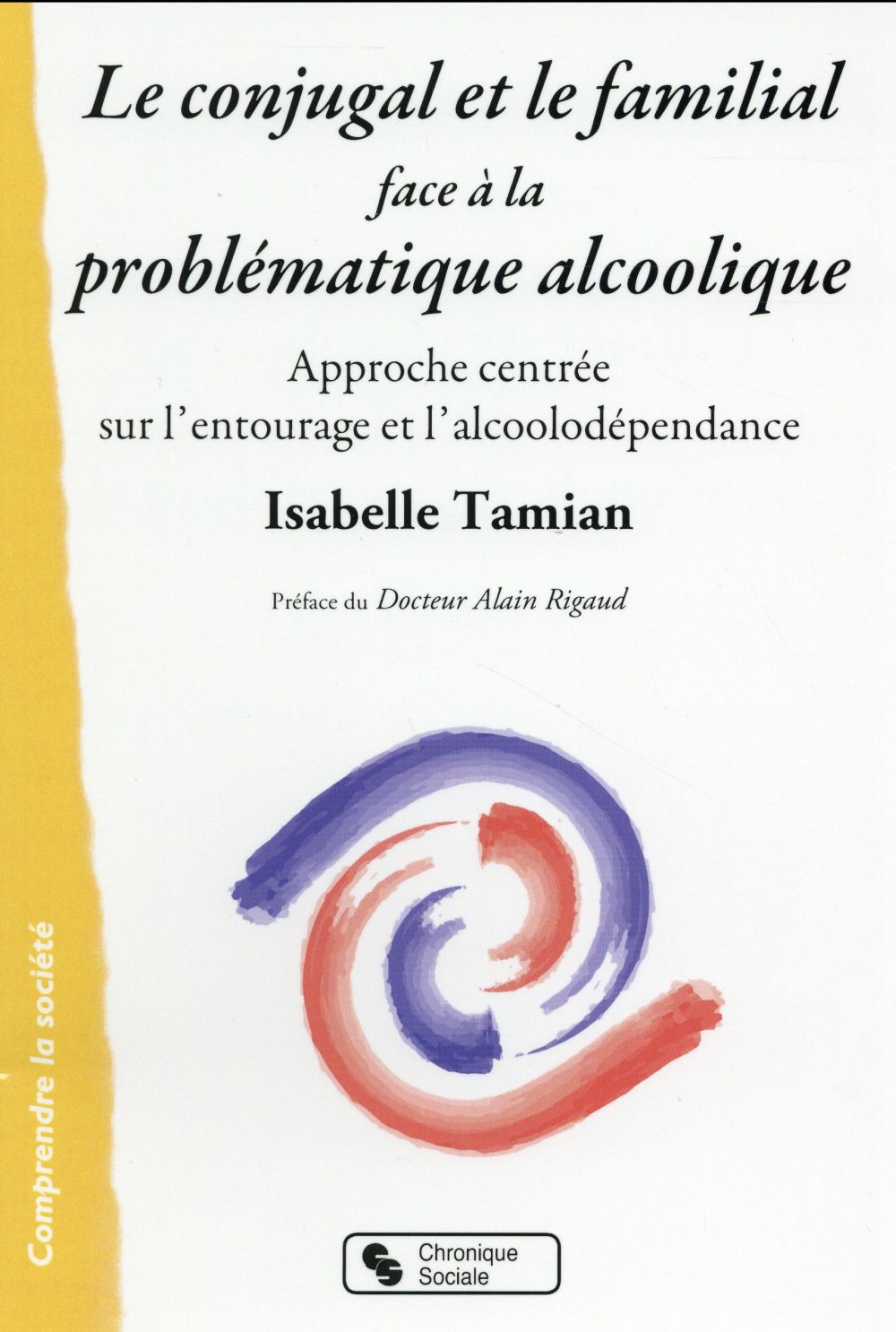 Le conjugal et le familial face à la problématique alcoolique. Approche centrée sur l'entourage et l