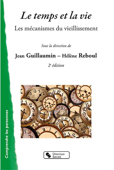 Le temps et la vie. Les dynamismes du vieillissement