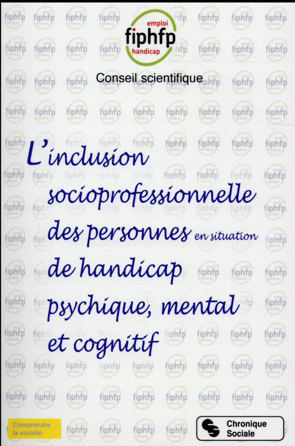 Inclusion socioprofessionnelle des personnes en situation de handicap psychique, mental et cognitif