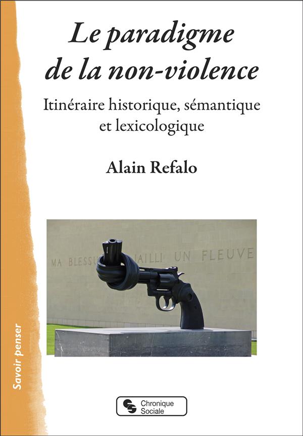 Le paradigme de la non-violence. Itinéraire historique, sémantique et lexicologique