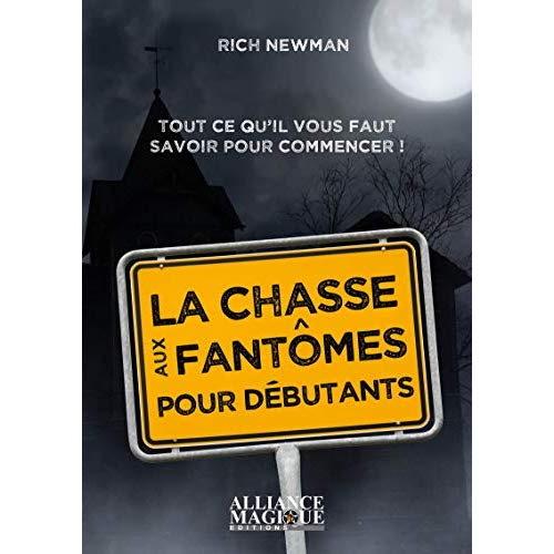 La chasse aux fantômes pour débutants. Tout ce qu'il faut savoir pour commencer !