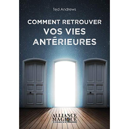 Comment retrouver vos vies antérieures