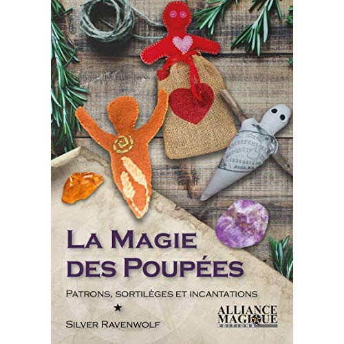 La magie des poupées. Patrons, sortilèges et incantations