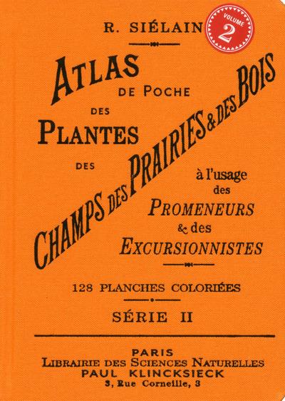 Atlas de poche des plantes des champs, des prairies et des bois. Volume 2