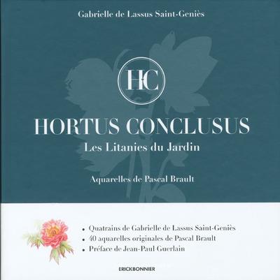 Hortus Conclusus. Les litanies du jardin