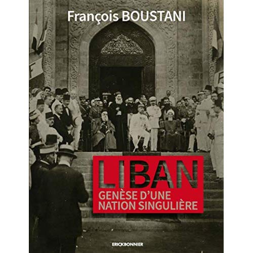 Liban. Genèse d'une nation singulière