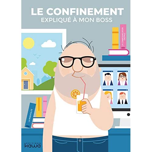 Le confinement expliqué à mon boss