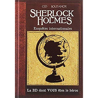 La BD dont vous êtes le héros : Sherlock Holmes Tome 6 : Enquêtes internationales