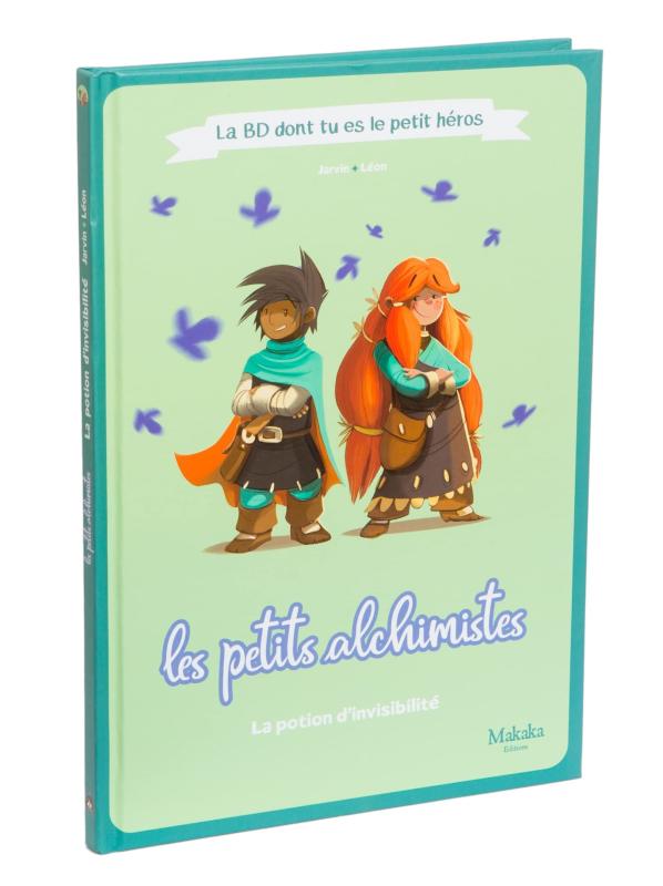 La BD dont tu es le petit héros - Les petits alchimistes : La potion d´invisibilité