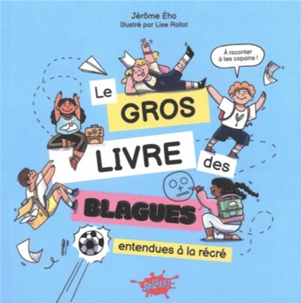 Le gros livre des blagues entendues à la récré