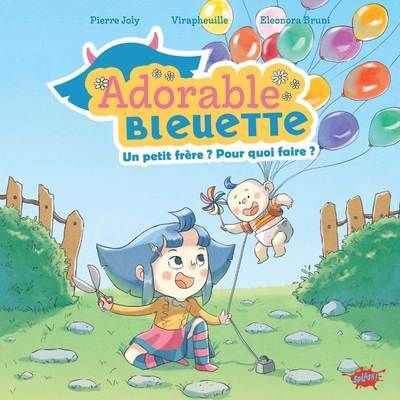 Adorable Bleuette : Un petit frère ? Pourquoi faire ?