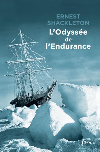L'odyssée de l'Endurance. Première tentative de traversée de l'Antarctique. 1914-1917