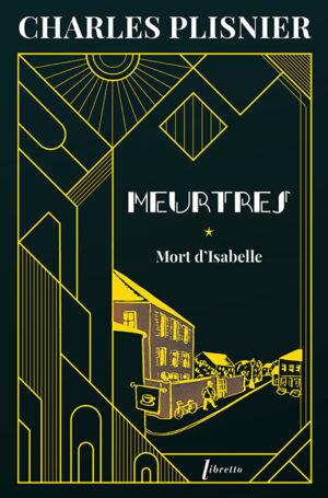 Meurtres Tome 1 : Mort d'Isabelle