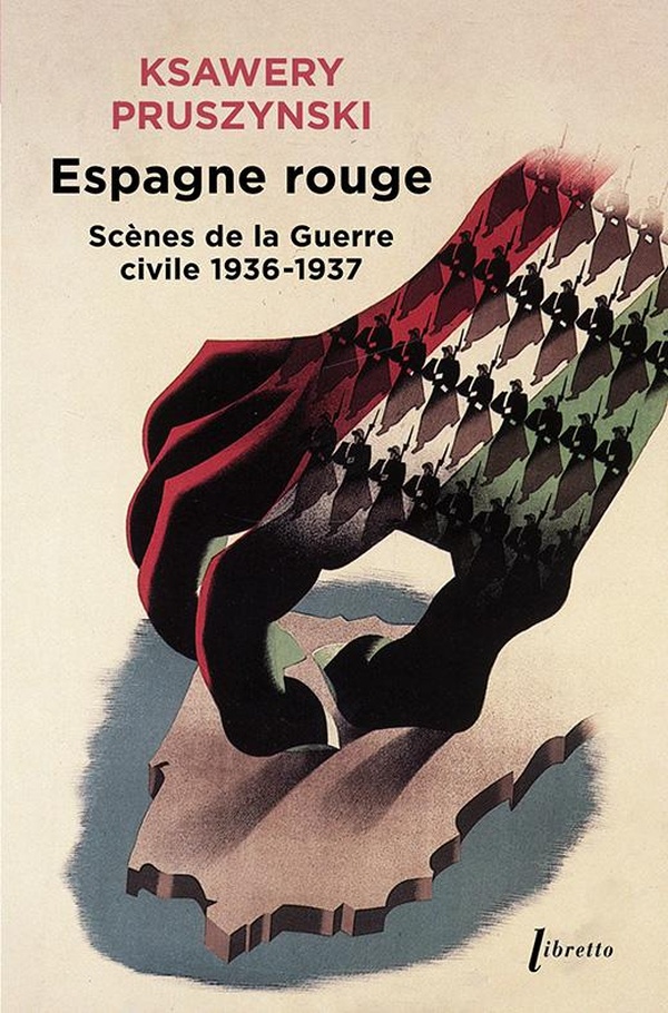 Espagne rouge. Scènes de la Guerre civile, 1936-1937